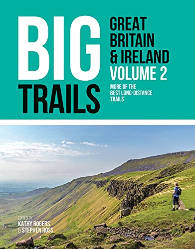 Big Trails: Great Britain & Ireland Volume 2 : More of the best long-distance trails : 3