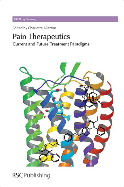 Pain Therapeutics : Current and Future Treatment Paradigms : Volume 35