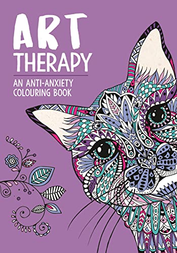 Art Therapy: An Anti-Anxiety Colouring Book for Adults (Art Therapy Colouring, 3)