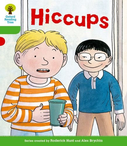 Oxford Reading Tree: Level 2 More a Decode and Develop Hiccups (Oxford Reading Tree: Biff, Chip and Kipper Decode and Develop)