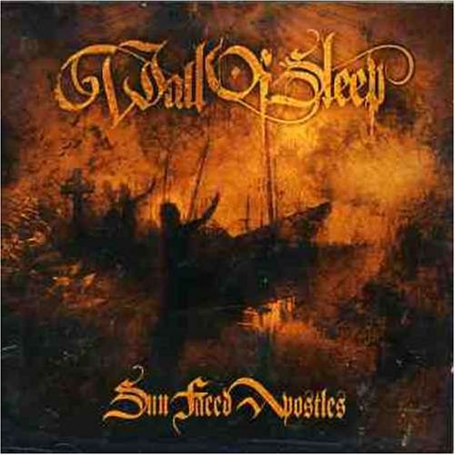 Wall Of Sleep - Sun Faced Apostles [CD]