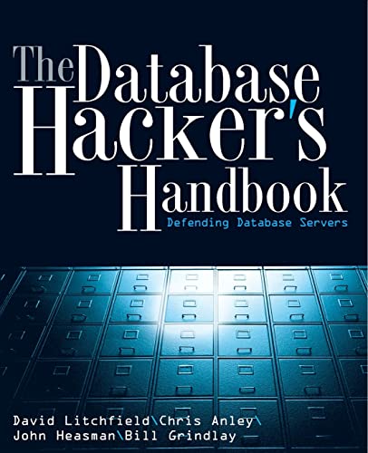 The Database Hackers Handbook: Defending Database Servers