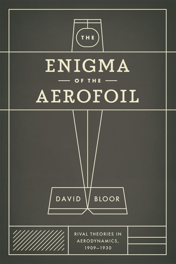 The Enigma of the Aerofoil: Rival Theories in Aerodynamics