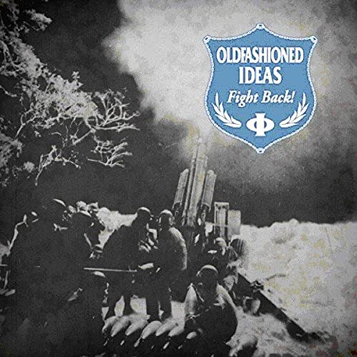 Oldfashioned Ideas - Fight Back [7"] [VINYL]