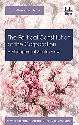 The Political Constitution of the Corporation: A Management Studies View