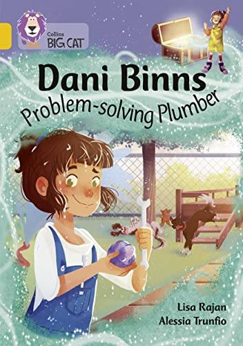Dani Binns: Problem-solving Plumber: Band 09/Gold (Collins Big Cat)