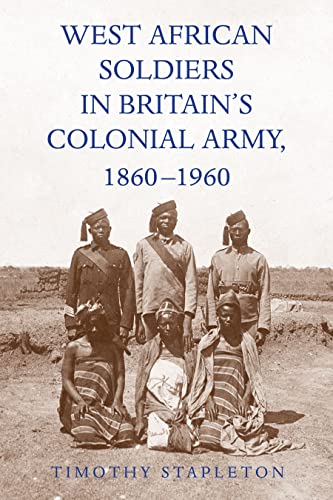 West African Soldiers in Britains Colonial Army