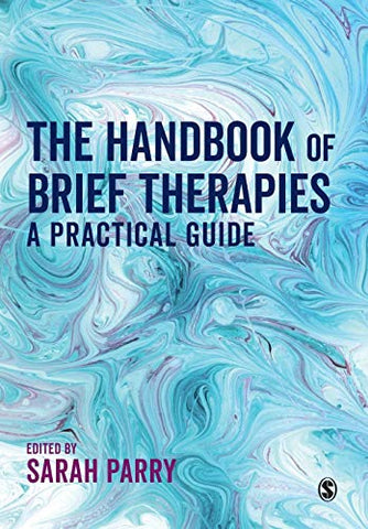 The Handbook of Brief Therapies: A practical guide