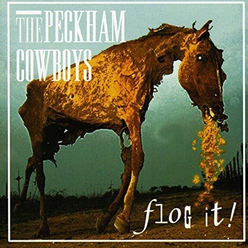 Peckham Cowboys - Flog It! [CD]