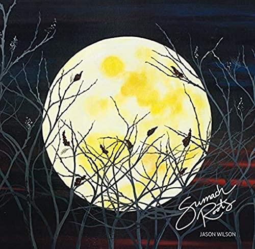 Jason Wilson - Sumach Roots [CD]