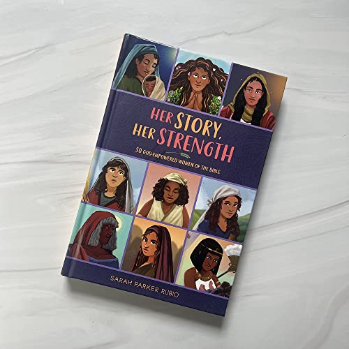 Her Story, Her Strength : 50 God-Empowered Women of the Bible