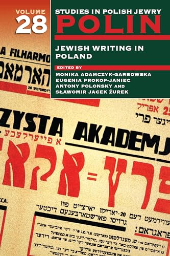 Polin: Studies in Polish Jewry Volume 28 : Jewish Writing in Poland : 28