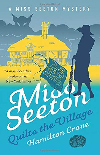 Miss Seeton Quilts the Village (A Miss Seeton Mystery Book 22)