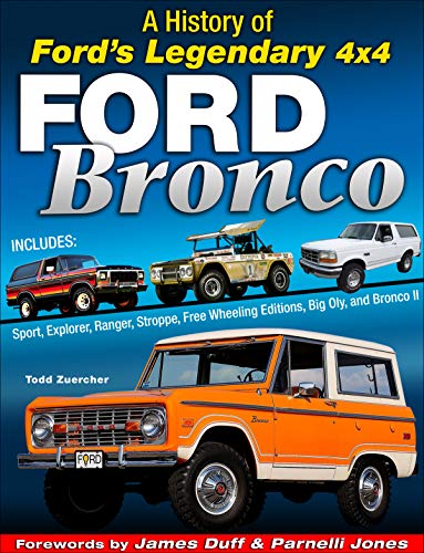 Ford Bronco: A Definitive History of Ford's Legendary SUV