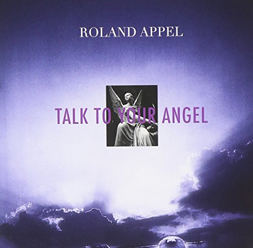 CD cover for Roland Appel’s “Talk To Your Angel” with angel imagery.