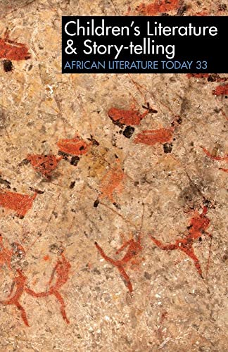 ALT 33 Childrens Literature & Story-telling: African Literature Today