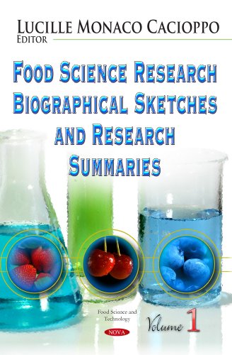 Food Science Research Biographical Sketches and Research Summaries : Volume 1