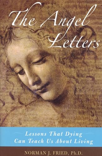 The Angel Letters: Lessons That Dying Can Teach Us About Living