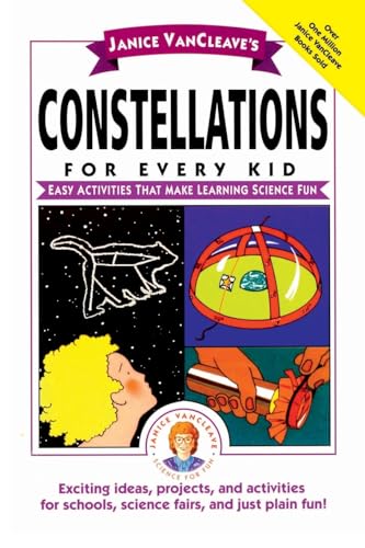 Constellations for Every Kid: Easy Activities that Make Learning Science Fun