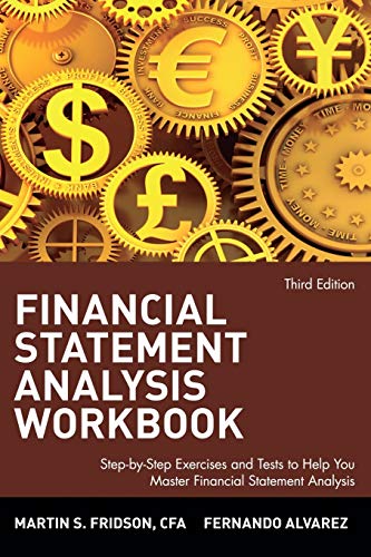 Financial Statement Analysis: Step-by-step Exercises and Tests to Help You Master Financial Statement Analysis