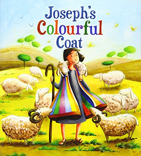 9781788930918 Joseph's Colourful Coat (Paperback) - The Bible Story Retold for Young Children, Affordable Gift Idea, Perfect for Sunday School Prizes and More