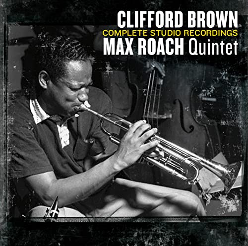 Clifford Brown & Max Roach Quintet - Complete Studio Recordings [CD]
