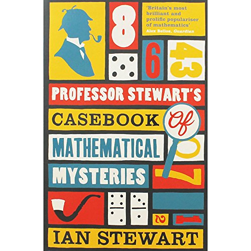 Professor Stewarts Casebook of Mathematical Mysteries