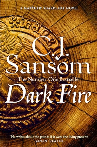 Dark Fire : A Compulsive Thriller of Treason and Deceit from the Bestselling Historical Series
