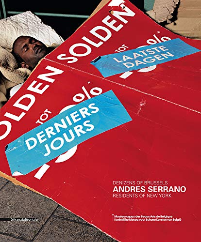 Andres Serrano: Denizens of Brussels