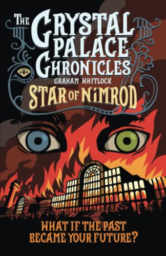The Crystal Palace Chronicles Book 1: Star of Nimrod