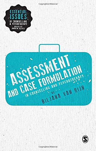 Assessment and Case Formulation in Counselling and Psychotherapy (Essential Issues in Counselling and Psychotherapy - Andrew Reeves)