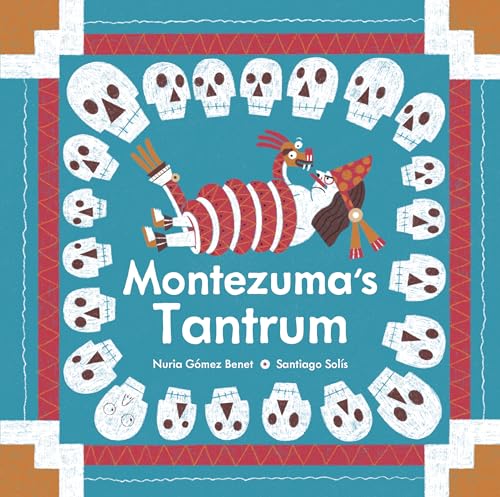 Montezuma's Tantrum
