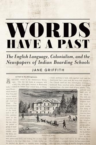 Words Have a Past : The English Language, Colonialism, and the Newspapers of Indian Boarding Schools