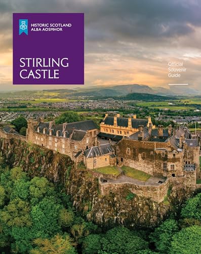 Stirling Castle : Offical Souvenir Guide