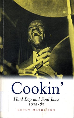 Cookin' : Hard Bop and Soul Jazz 1954-65