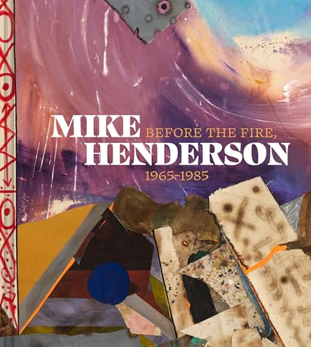 Mike Henderson: Before the Fire