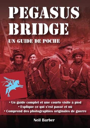 Pegasus Bridge: Un Guide de Poche