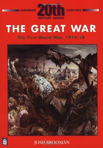 The Great War: The First World War 1914-18 (LONGMAN TWENTIETH CENTURY HISTORY SERIES)