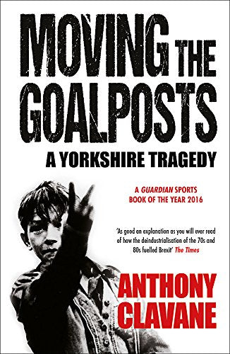 Moving The Goalposts: A Yorkshire Tragedy