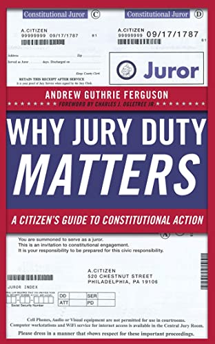 Why Jury Duty Matters: A Citizens Guide to Constitutional Action