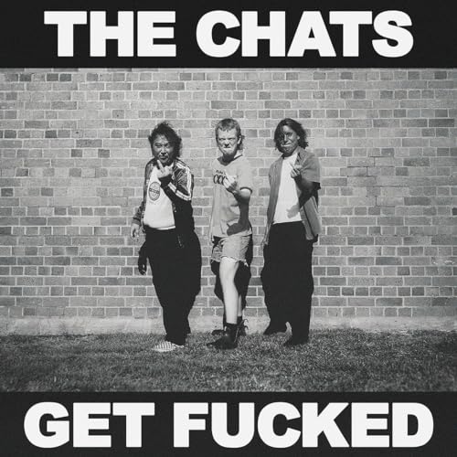 Chats The - Get Fncked [VINYL]