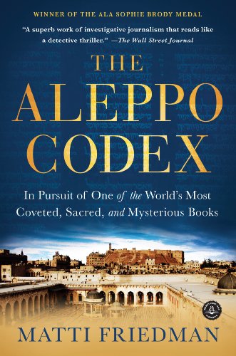 The Aleppo Codex : In Pursuit of One of the World’s Most Coveted, Sacred, and Mysterious Books