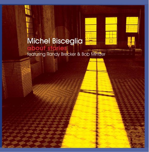 Bisceglia, Michel - About Stories [CD]