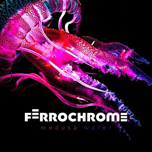 Ferrochrome - Medusa Water [CD]