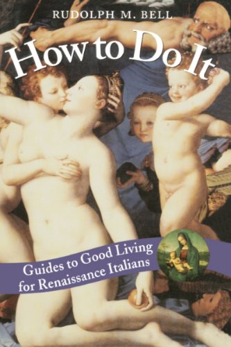 How to Do it: Guides to Good Living for Renaissance Italians