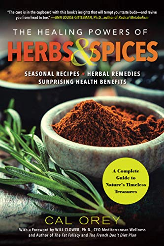 The Healing Powers Of Herbs And Spices: A Complete Guide to Nature's Timeless Treasures: 9