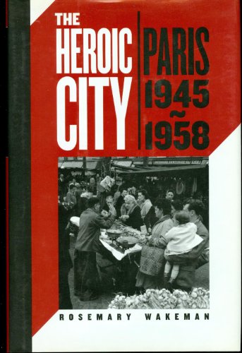 The Heroic City: Paris