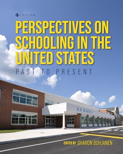 Perspectives on Schooling in the United States : Past to Present