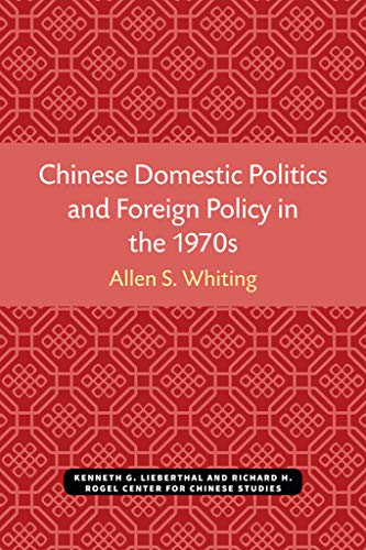 Chinese Domestic Politics and Foreign Policy in the 1970s