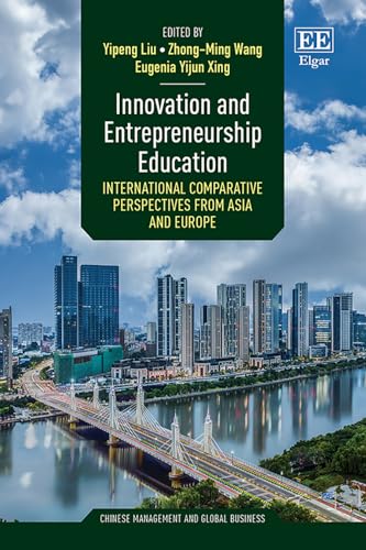 Innovation and Entrepreneurship Education : International Comparative Perspectives from Asia and Europe